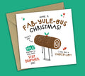 Funny Christmas Card • Fabulous Christmas • Yule Log Pun • For Stepbrother