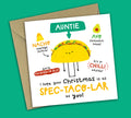 Funny Christmas Card • Spectacular Christmas • Mexican Food Pun • For Auntie