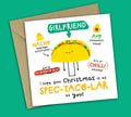 Funny Christmas Card • Spectacular Christmas • Mexican Food Pun • For Girlfriend