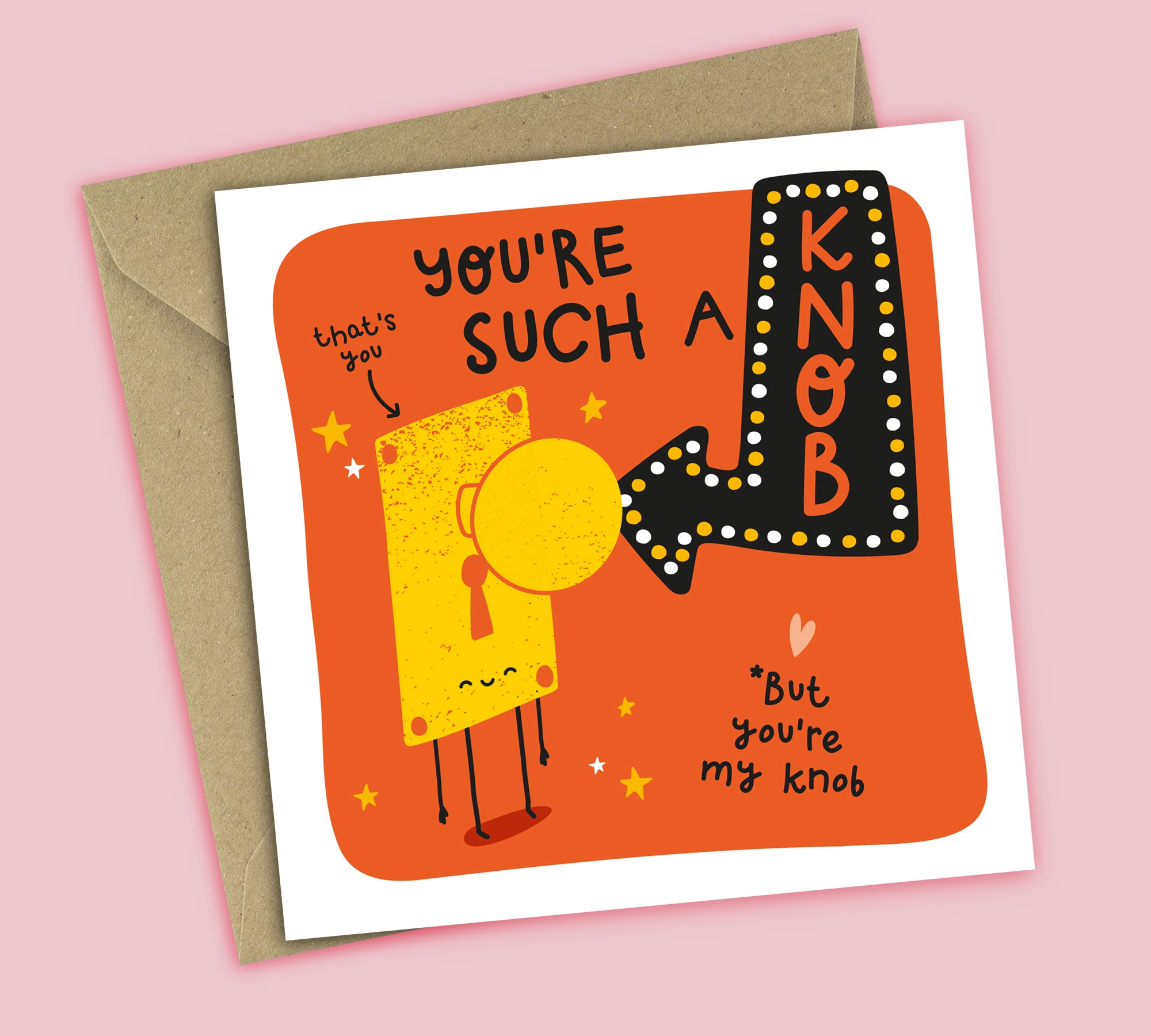 Funny Valentine's Card • You're Such A Knob